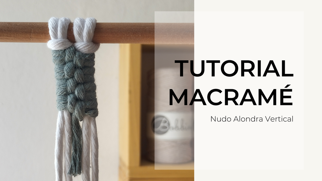 Tutorial macramé: Nudo Alondra Vertical